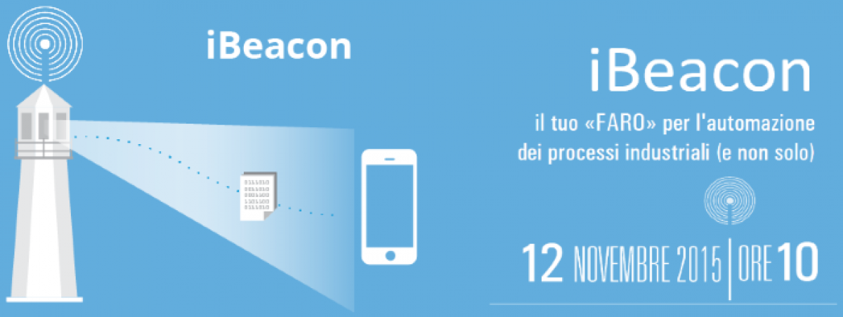EVENTO: iBeacon, il tuo “FARO” per l’automazione dei processi industriali (e non solo!)